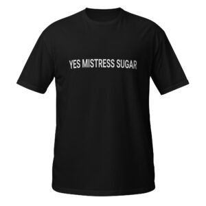 Mistress Sugar Command Tee – Yes Mistress Sugar